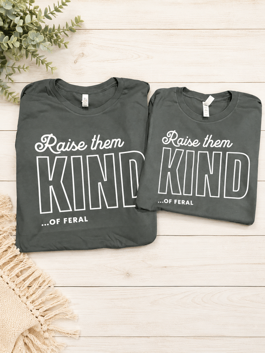 Raise them kind